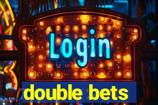 double bets